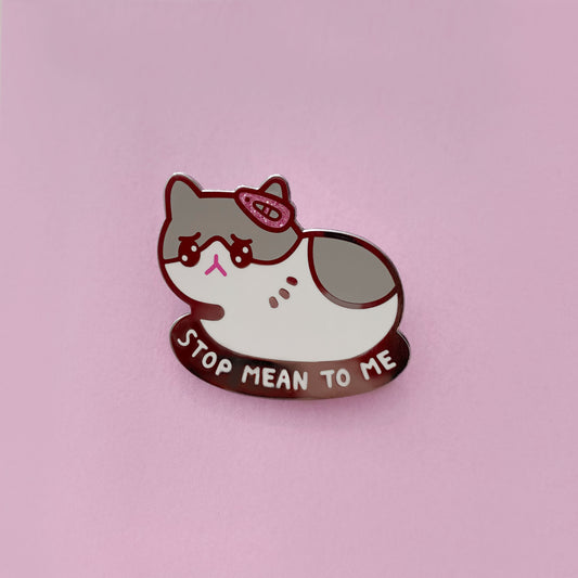 Stop Mean to Me Enamel Pin